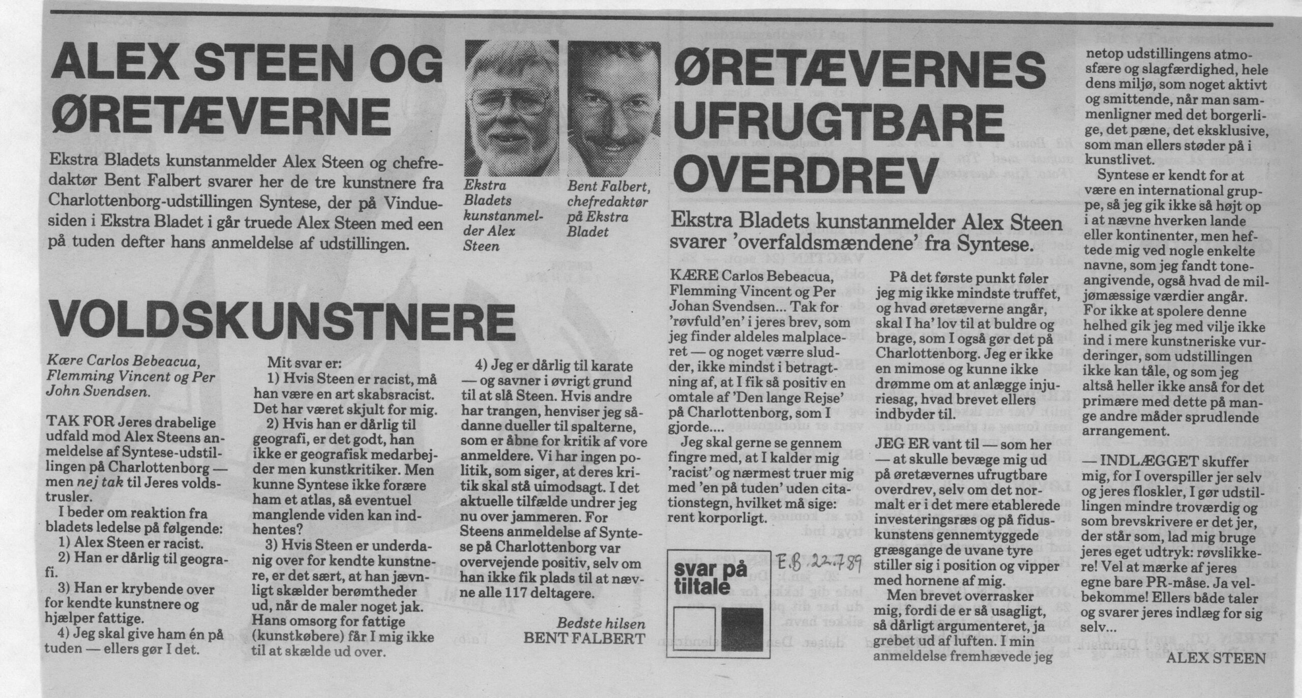 Alex Steen og øretæverne. Debatindlæg (Den lange rejse. Charlottenborg 1989, københavn) Alex Steen, Bent Falbert. Ekstra Bladet.
