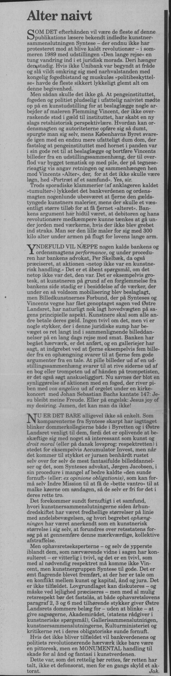 Alter naivt. Omtale (Retssag. Den lange rejse, Charlottenborg, København 1989). Jak. Information.