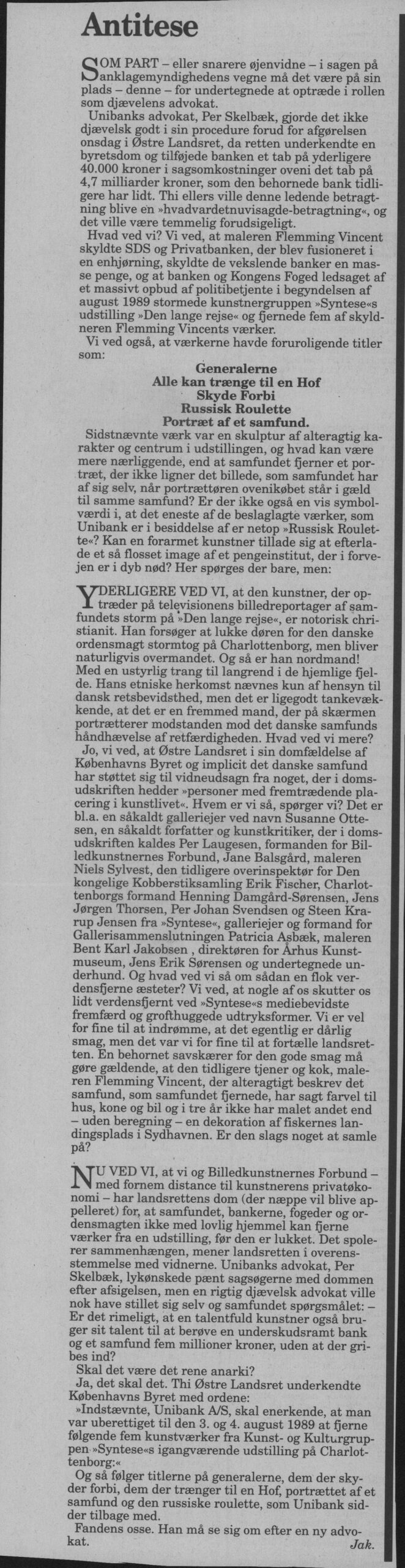 Antitese. Omtale (Den lange rejse. Charlottenborg, København 1989). Jak. Information.