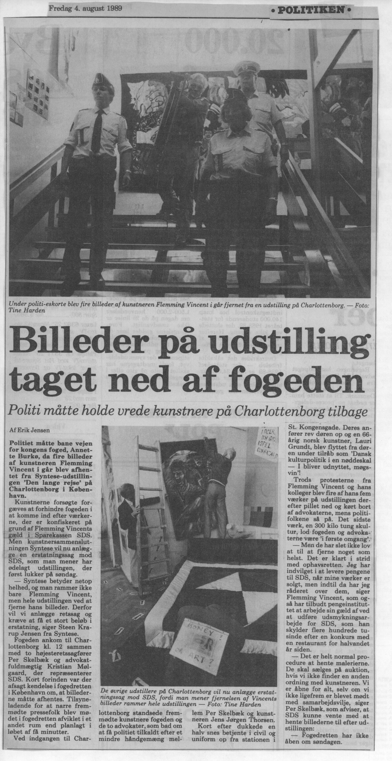 Billeder på udstilling taget ned af fogeden. Omtale (Retssag. Den lange rejse. Charlottenborg 1989, København). Erik Jensen. Politiken.