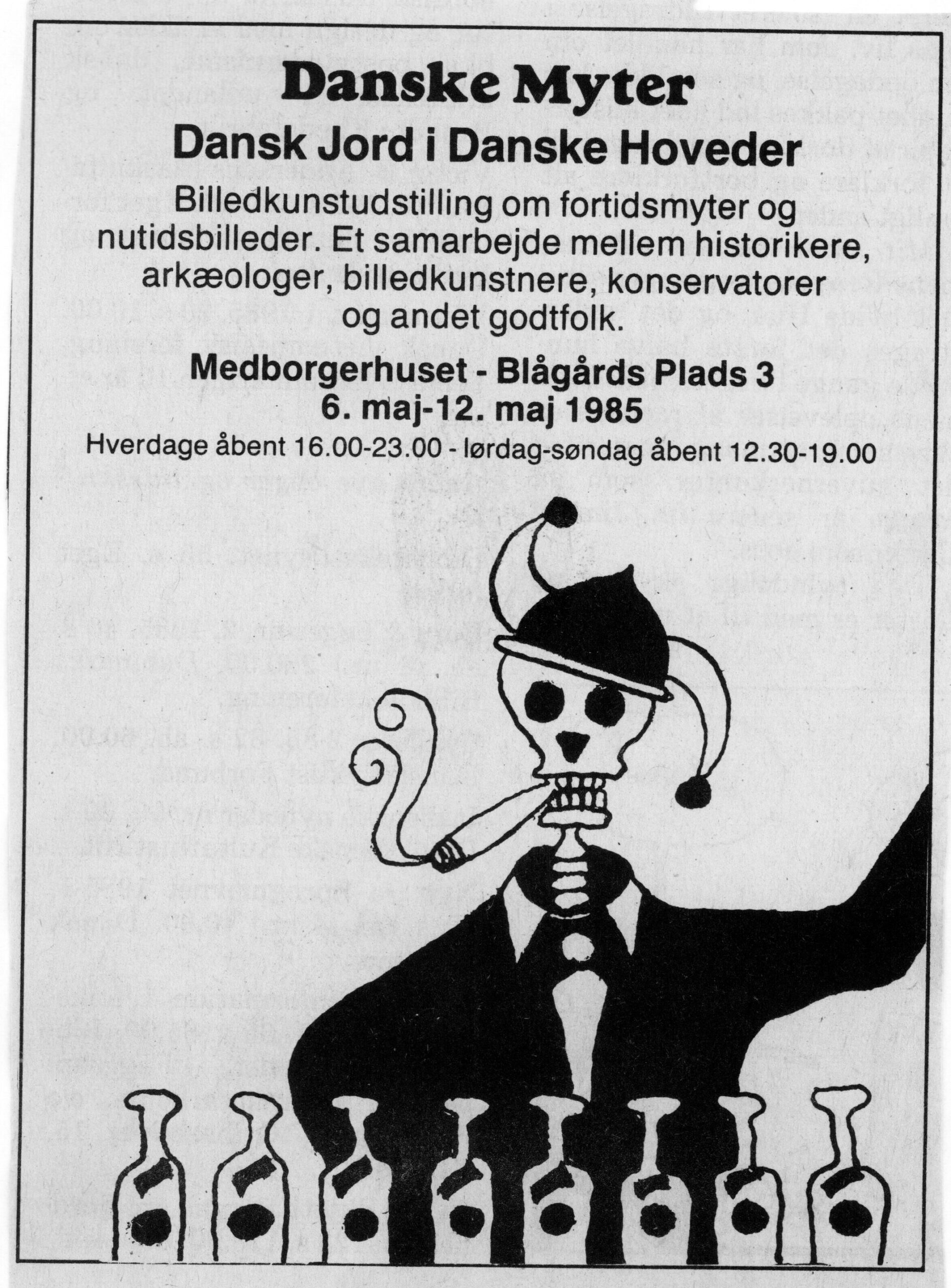 Danske Myter – Dansk jord i danske hoveder. Annonce for udstilling af samme navn. Medborgerhuset Blågårds Plads. Medie ukendt. Dateret 1985.