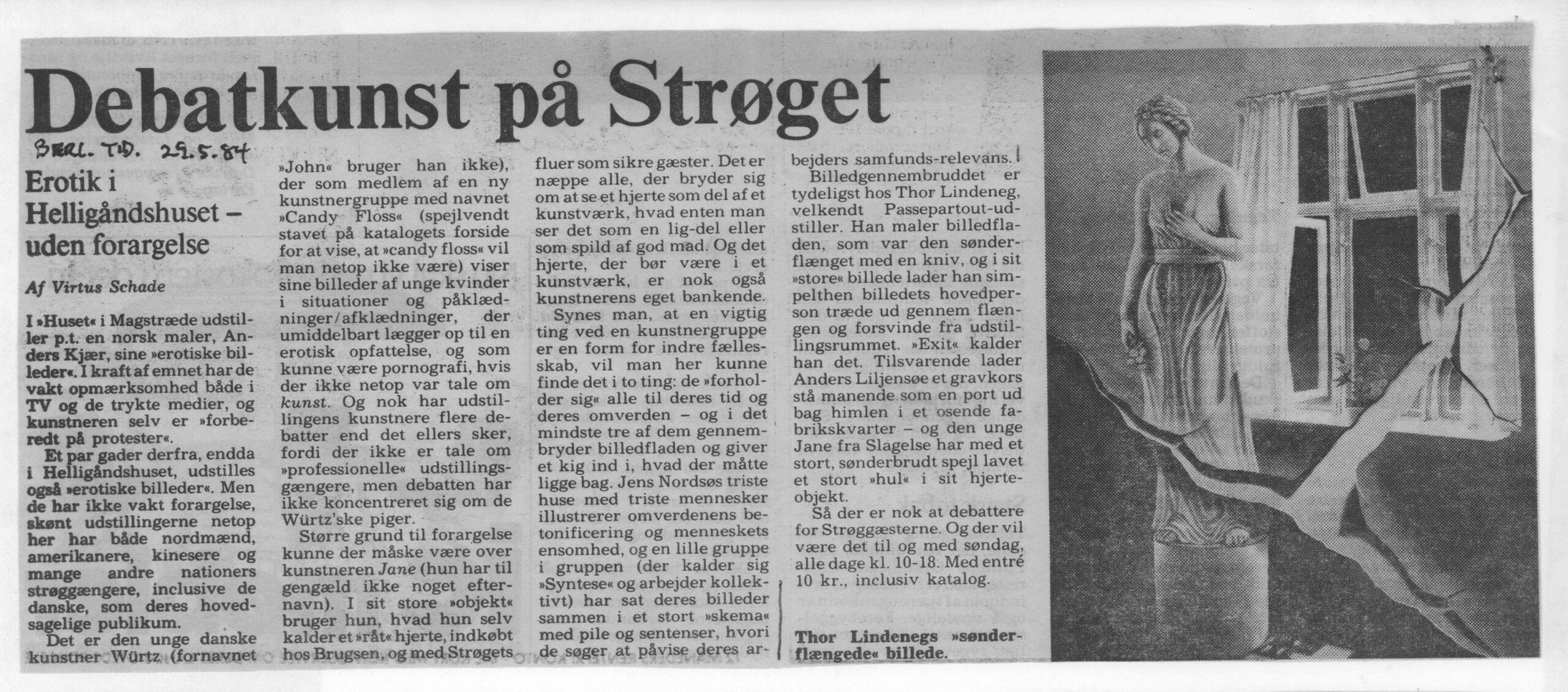 Debatkunst på Strøget. Anmeldelse (Candy Floss. Helligåndshuset 1989, København). Virtus Shade. Berlingske Tidende.
