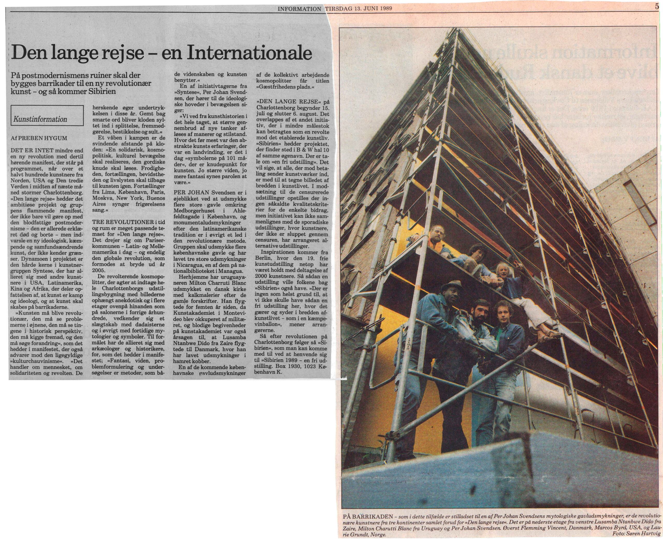 Den lange rejse, en internationale. Omtale (Den lange rejse. Charlottenborg 1989, København). Preben Hygum. Information.