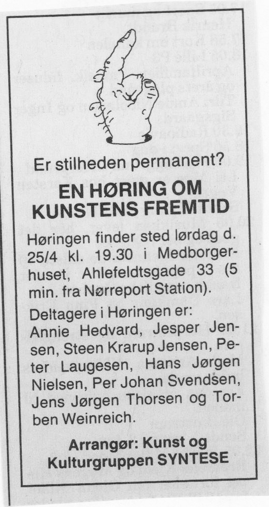 Er stilheden permanent. Debat. Annoncer (Er Stilheden Permanent. Medborgerhuset,Ahlefeldtsgade, København) Medie ukendt. Medio februar 1986.