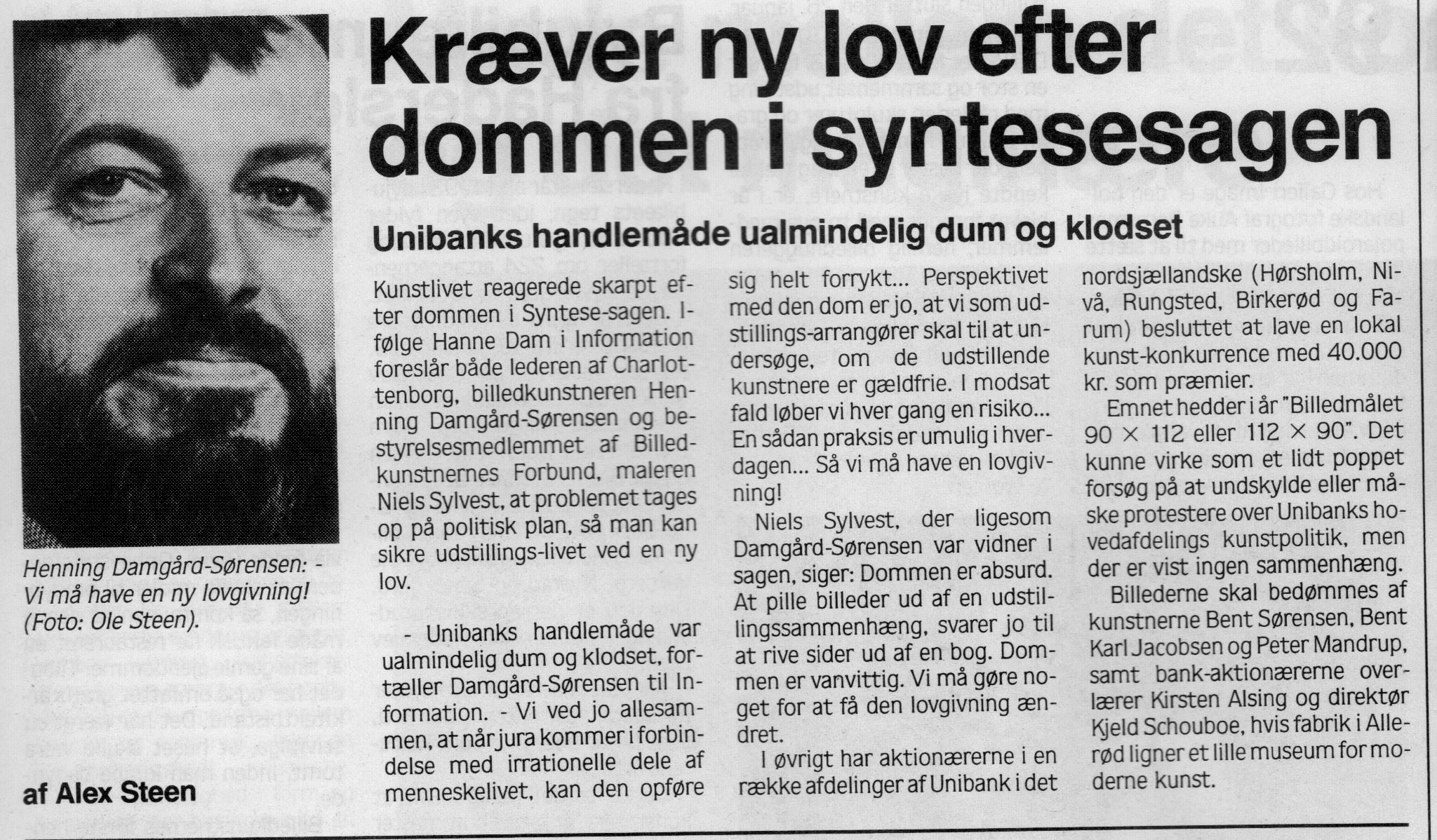 Kræver ny lov efter dommen i syntesesagen. Omtale (Retssag. Den lange rejse, Charlottenborg, København 1989). Alex Steen. Kunstavisen.