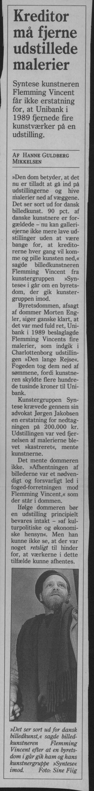 Kreditor må fjerne udstillede malerier. Omtale (Retssag. Den lange rejse, Charlottenborg, København 1989). Hanne Guldberg Mikkelsen. Berlingske Tidende.