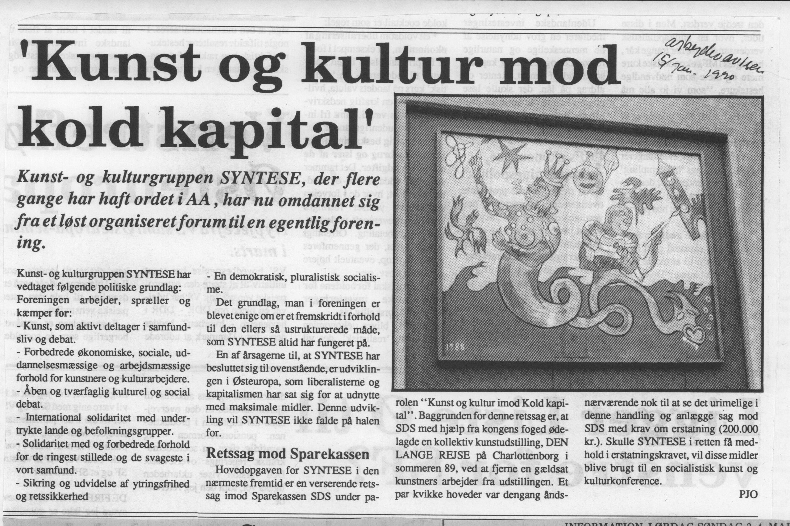 Kunst og kultur mod kold kapital. Omtale (Retssag. Den lange rejse. Charlottenborg 1989, København). pjo. Arbejderavisen.