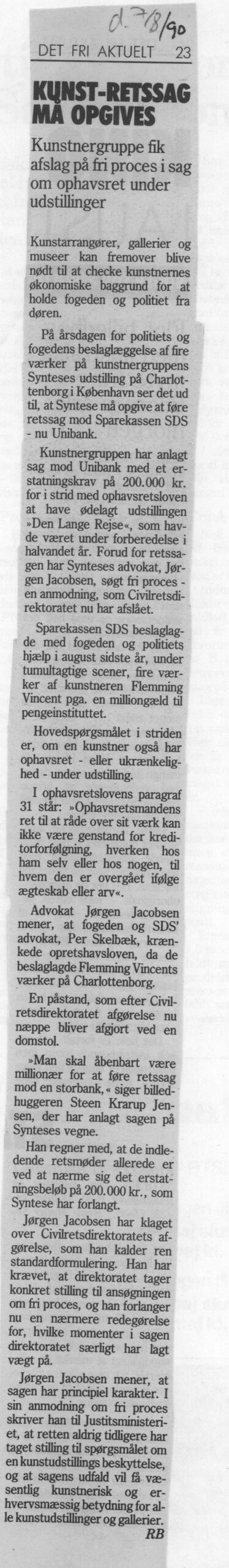 Kunst-retssag må opgives. Omtale (Retssag. Den lange rejse. Charlottenborg 1989, København). RB. Det Fri Aktuelt.