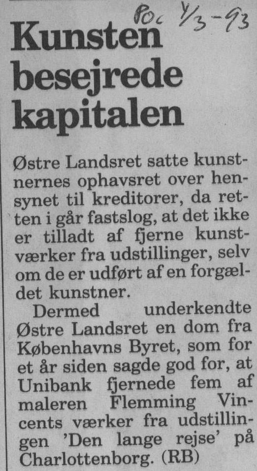 Kunsten besejrede kapitalen. Omtale (Retssag. Den lange rejse, Charlottenborg, København 1989). RB. Politiken.