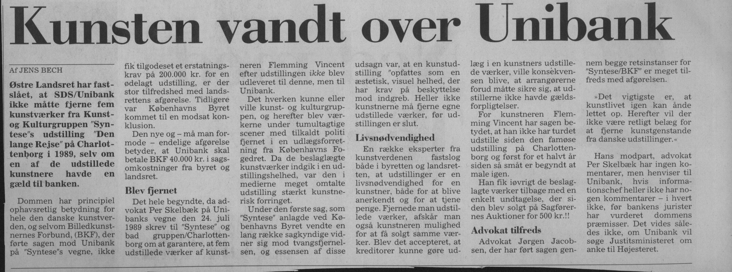 Kunsten vandt over Unibank. Omtale (Retssag. Den lange rejse, Charlottenborg, København 1989). Jens Bech. Jyllands-Posten. Medio marts 1993.