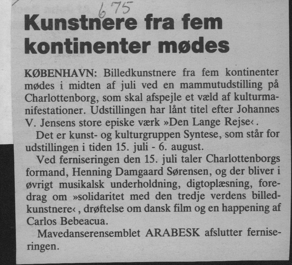 Kunstnere fra fem kontinenter mødes. Omtale (Den lange rejse. Charlottenborg 1989, København). Helsingør Dagblad.