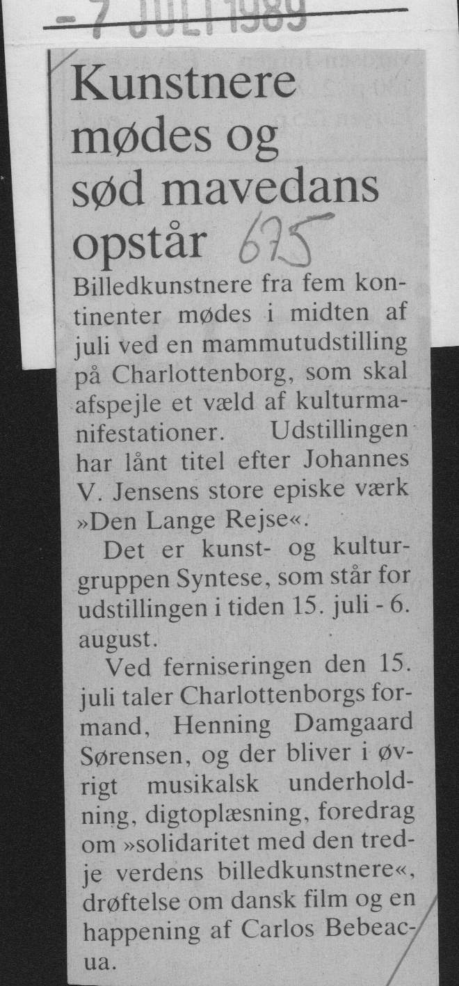 Kunstnere mødes og sød mavedans opstår. Omtale (Den lange rejse.Charlottenborg 1989, København). Bornholmeren, Rønne.