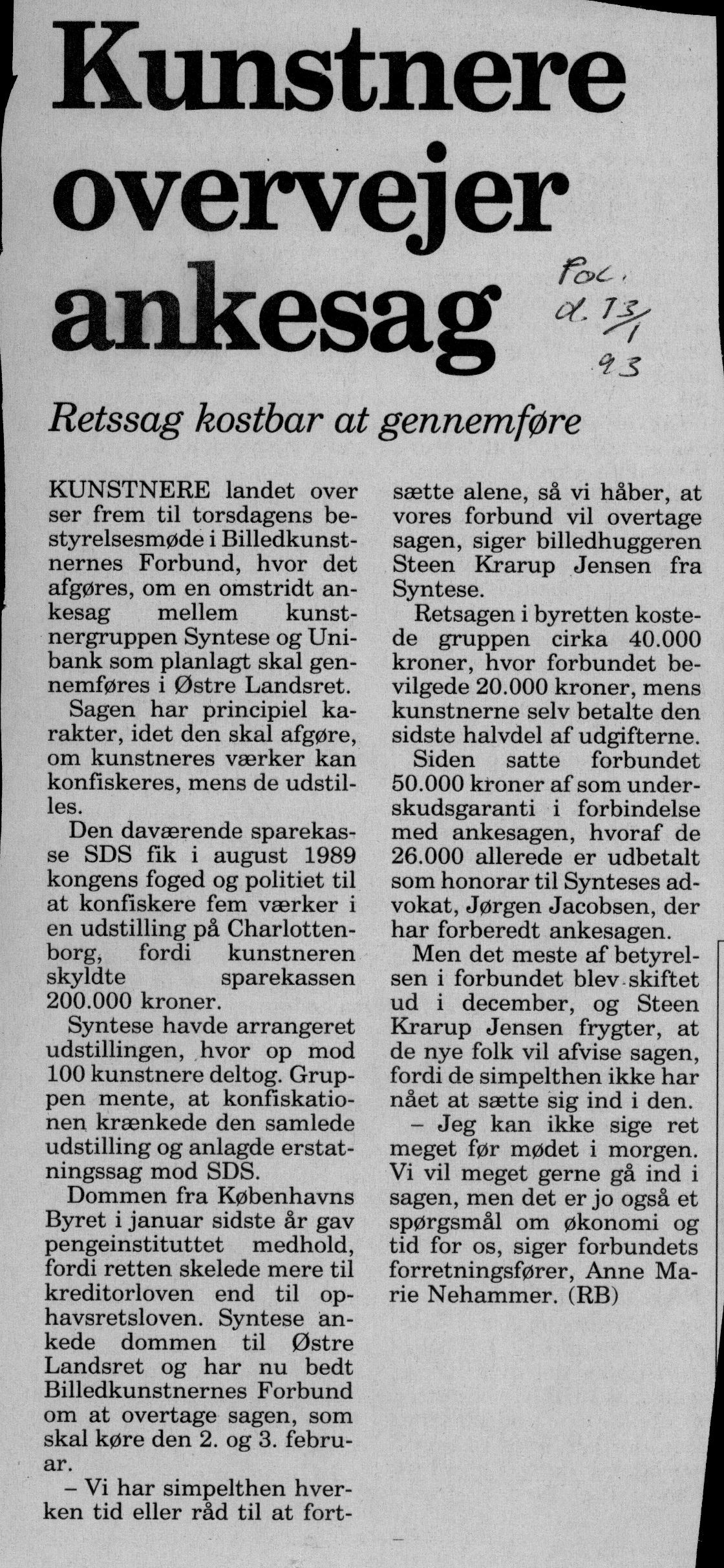 Kunstnere overvejer ankesag. Omtale (Retssag. Den lange rejse, Charlottenborg, København 1989). RB. Politiken.