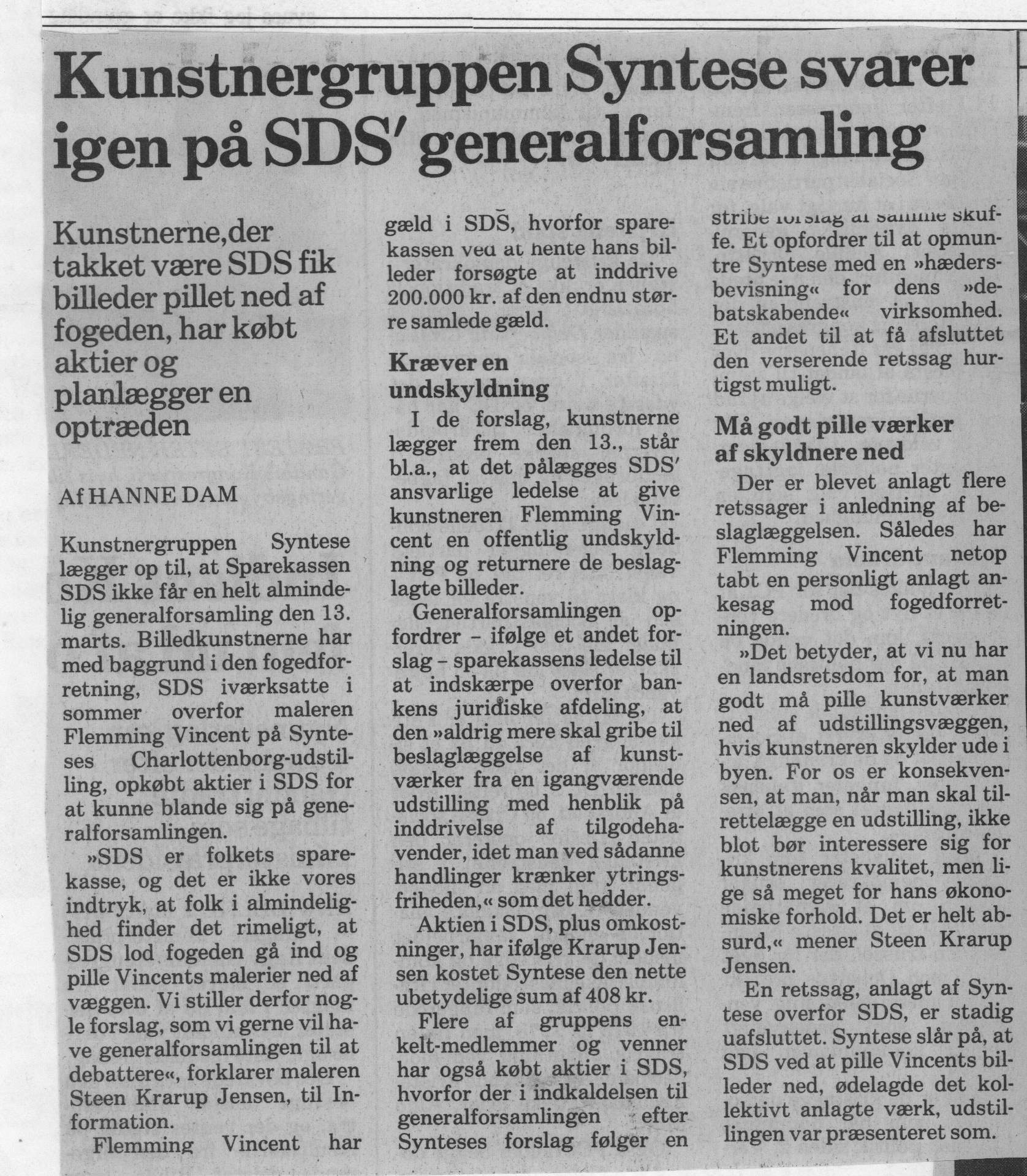 Kunstnergruppen Syntese svarer igen på SDSs generalforsamling. Omtale (Retssag. Den lange rejse. Charlottenborg 1989, København). Hanne Dam. Information.