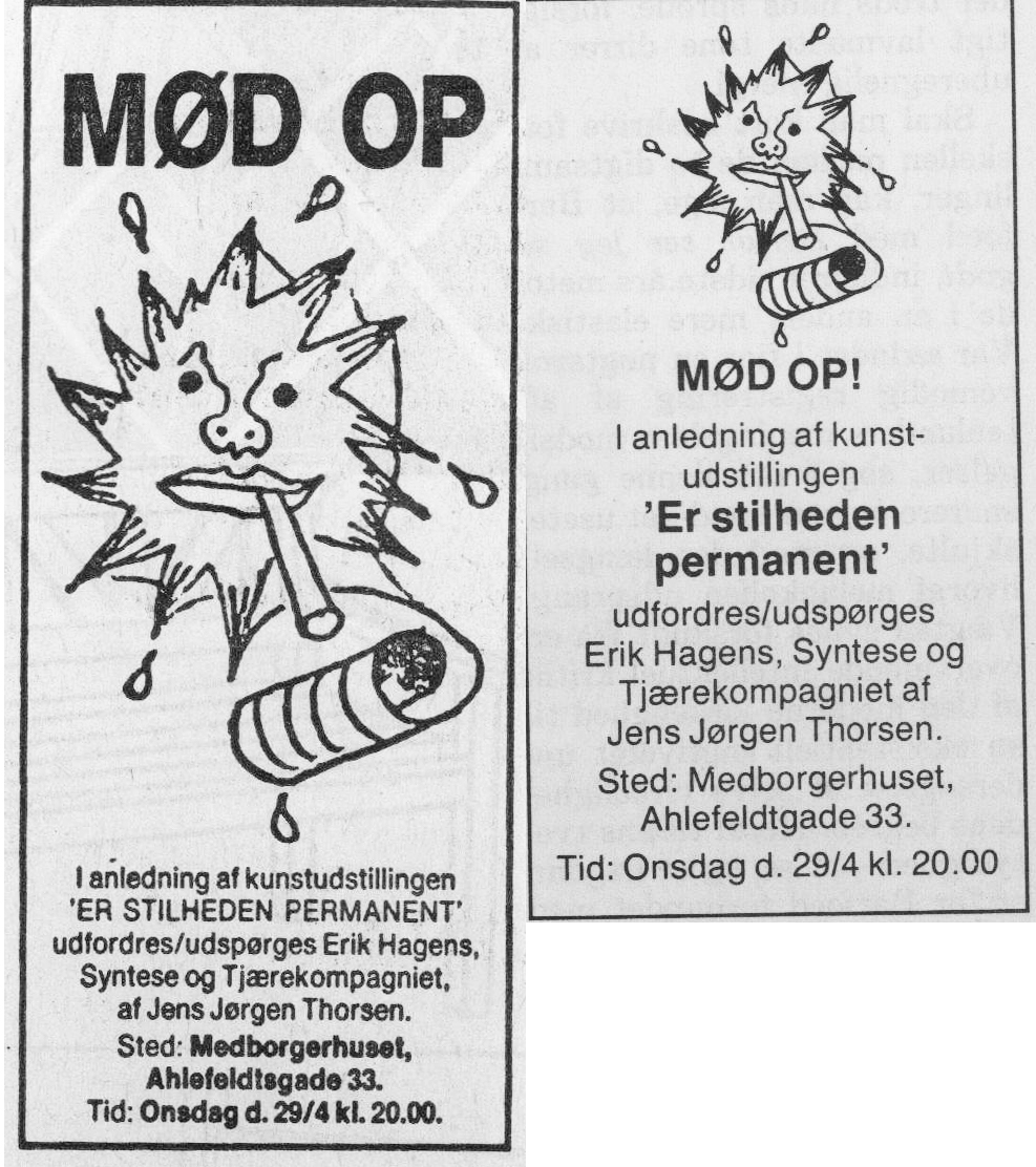 Mød op! Debat. Annoncer (Er Stilheden Permanent. Medborgerhuset,Ahlefeldtsgade, København) Medier ukendte. Medio februar 1986.