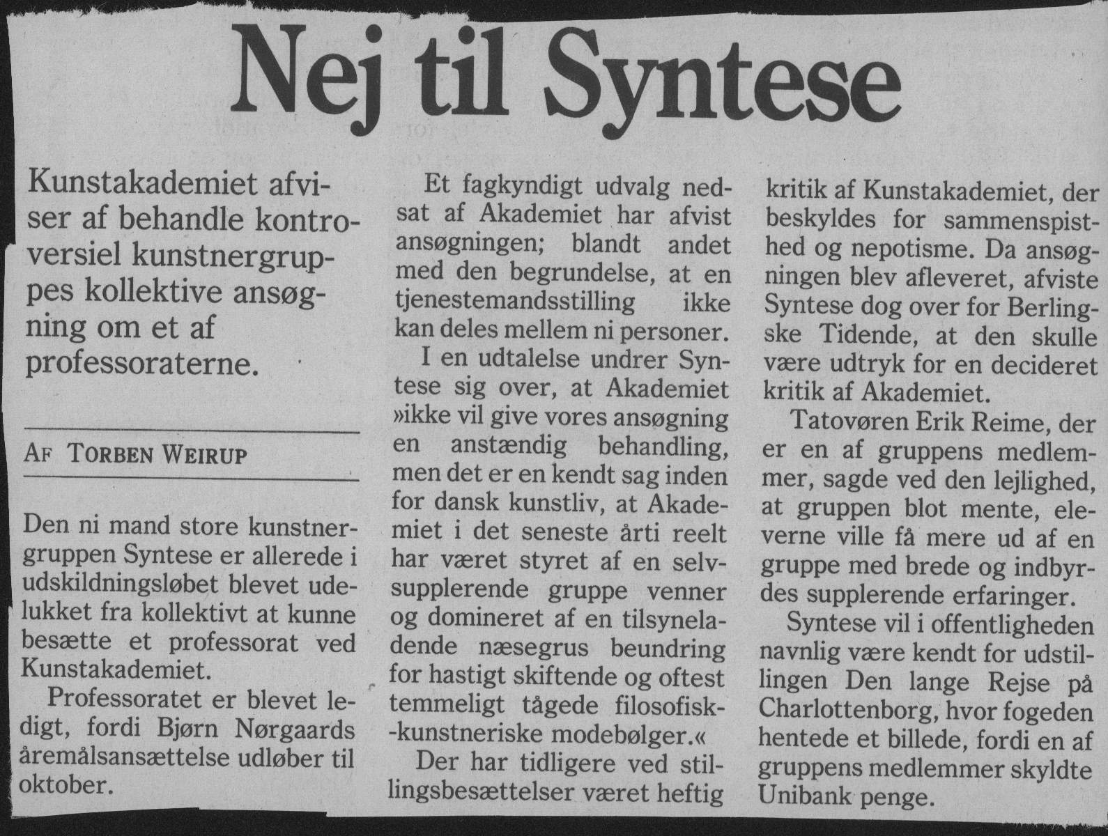 Nej til Syntese. Omtale (Kollektivt professorat 1994). Torben Weirup. Berlingske Tidende. Medio april 1994.