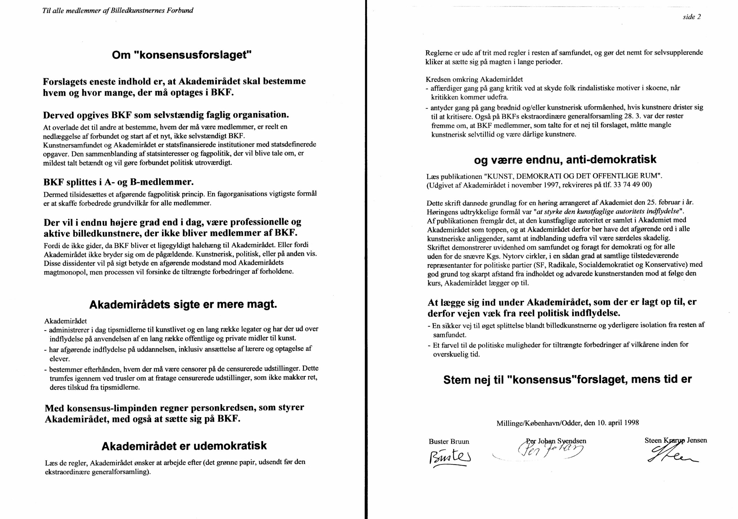 OM KONSENSUSFORSLAGET. Pressemeddelelse. Buster Bruun, Per Johan Svendsen, Steen Krarup Jensen. Medio april 1998.