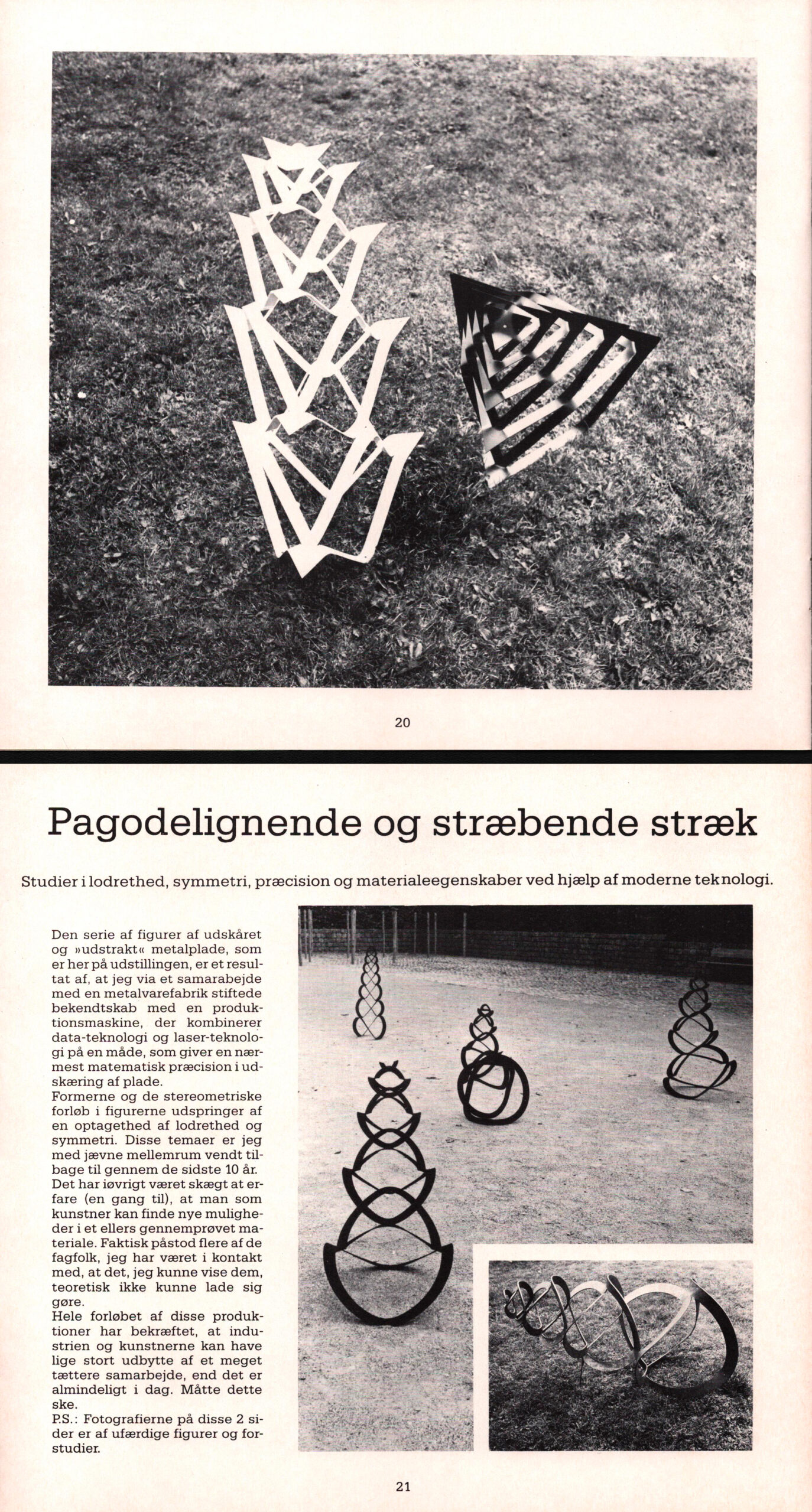 Pagodelignende og stræbende stræk. Steen Krarup Jensen. Fra kataloget til udstillingen Skulpturtur. Kunstbygningen, Århus.