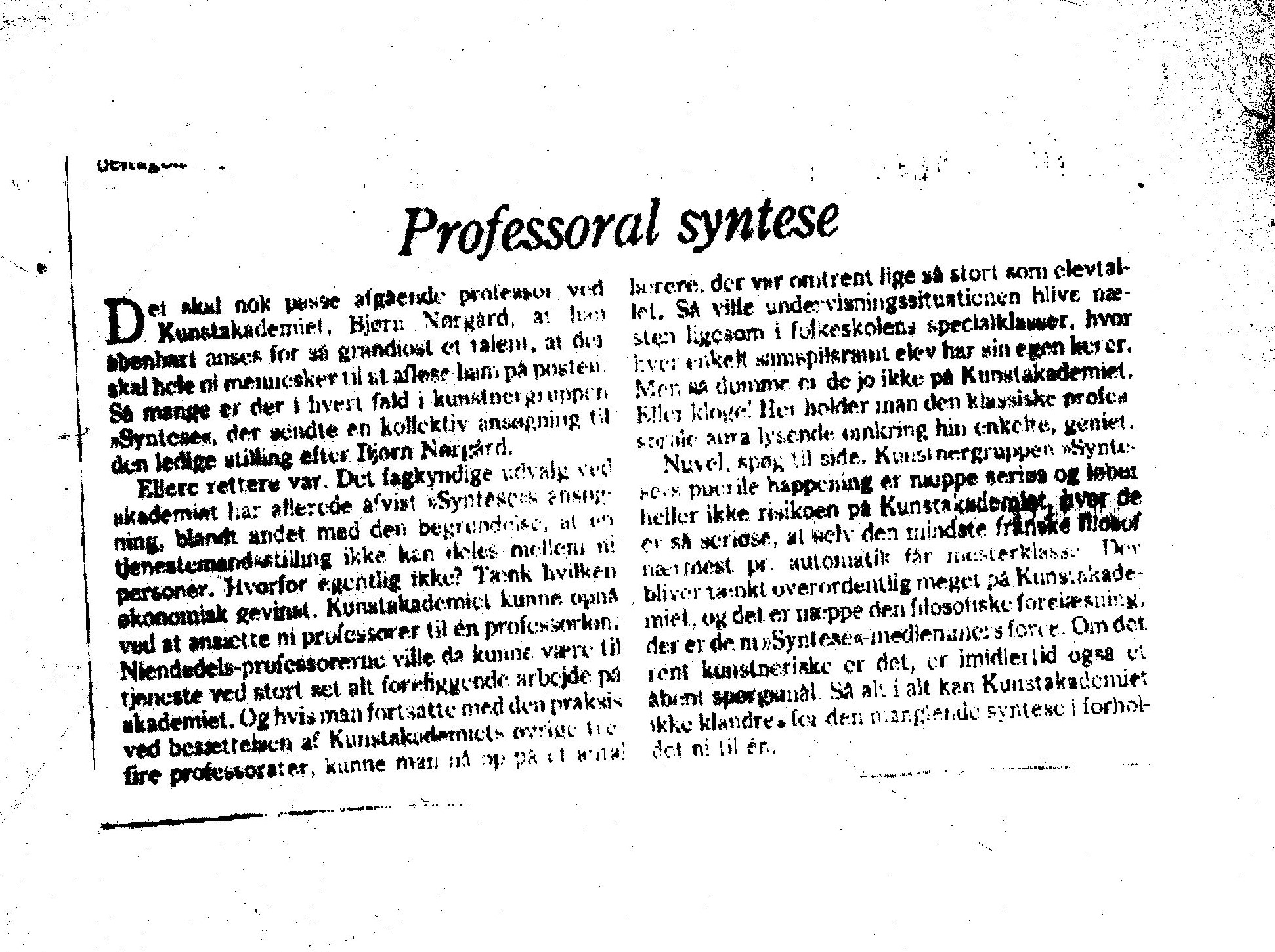 Professoral syntese. Omtale – leder (Kollektivt professorat 1994) Berlingske Tidende.