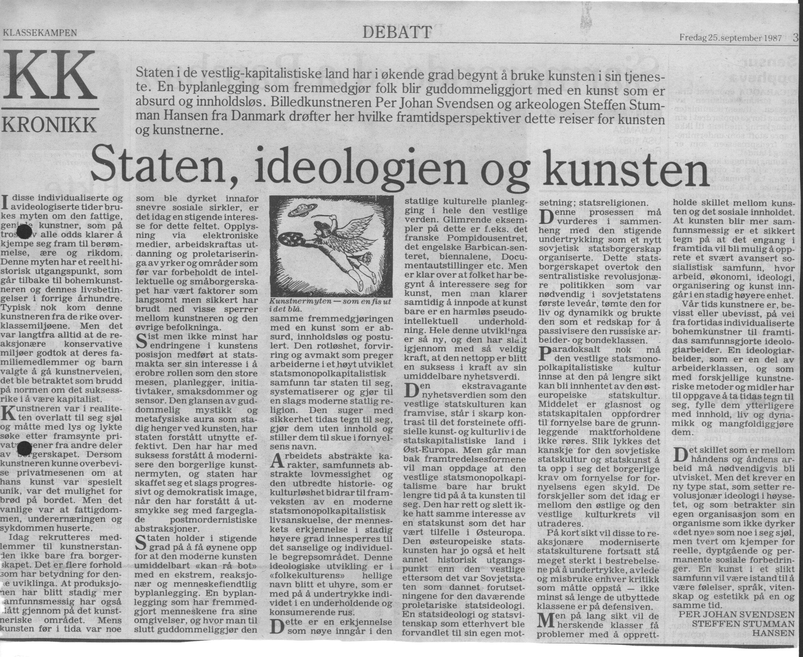Staten, ideologien og kunsten. Artikel. Per Johan Svendsen, Steffen Stumman Hansen. Klassekampen.