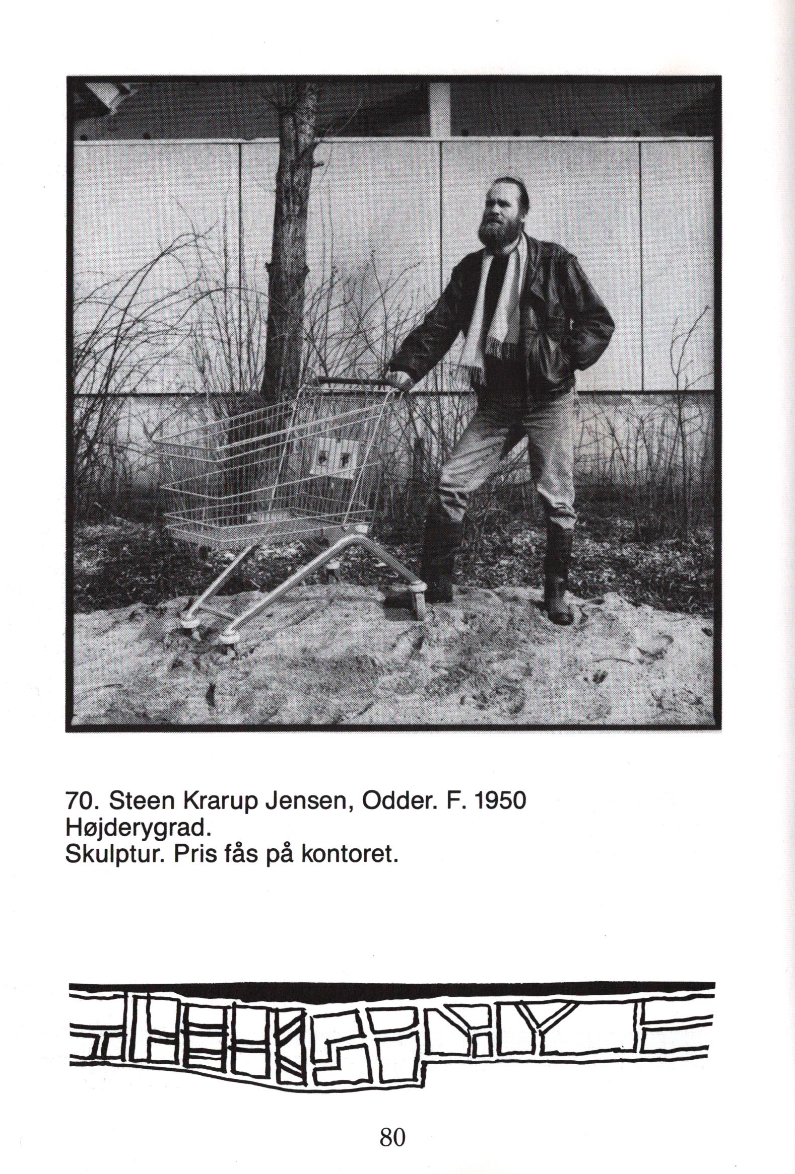 Steen Krarup Jensen. Fra Kataloget til udstillingen Jydske Rødder. Kunstnernes Hus, Århus og Charlottenborg København. Dateret 1990.