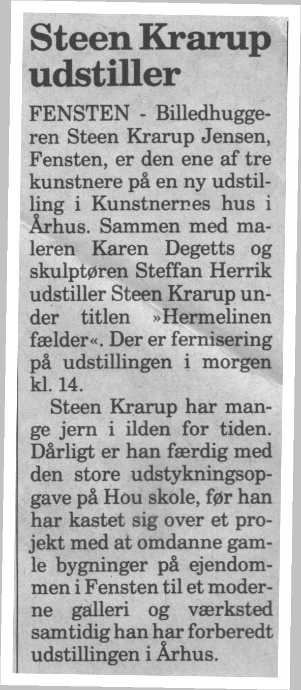 Steen Krarup udstiller. Hermelinen fælder. Kunstnernes Hus. Aarhus. Horsens Folkeblad.