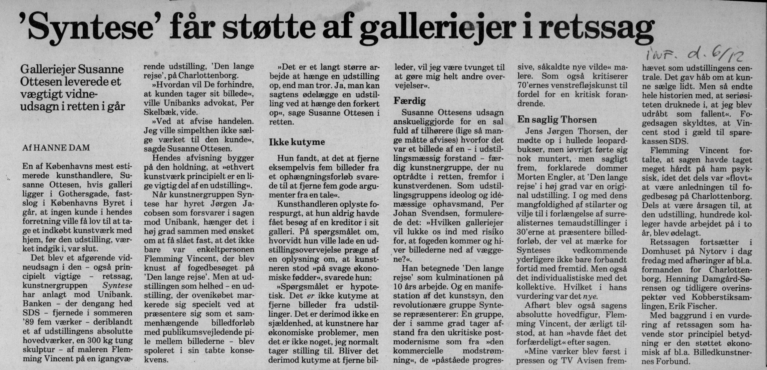 ‘Syntese’ får støtte af galleriejer i retssag. Omtale (Retssag. Den Lange rejse, Charlottenborg, København 1989). Hanne Dam. Information.