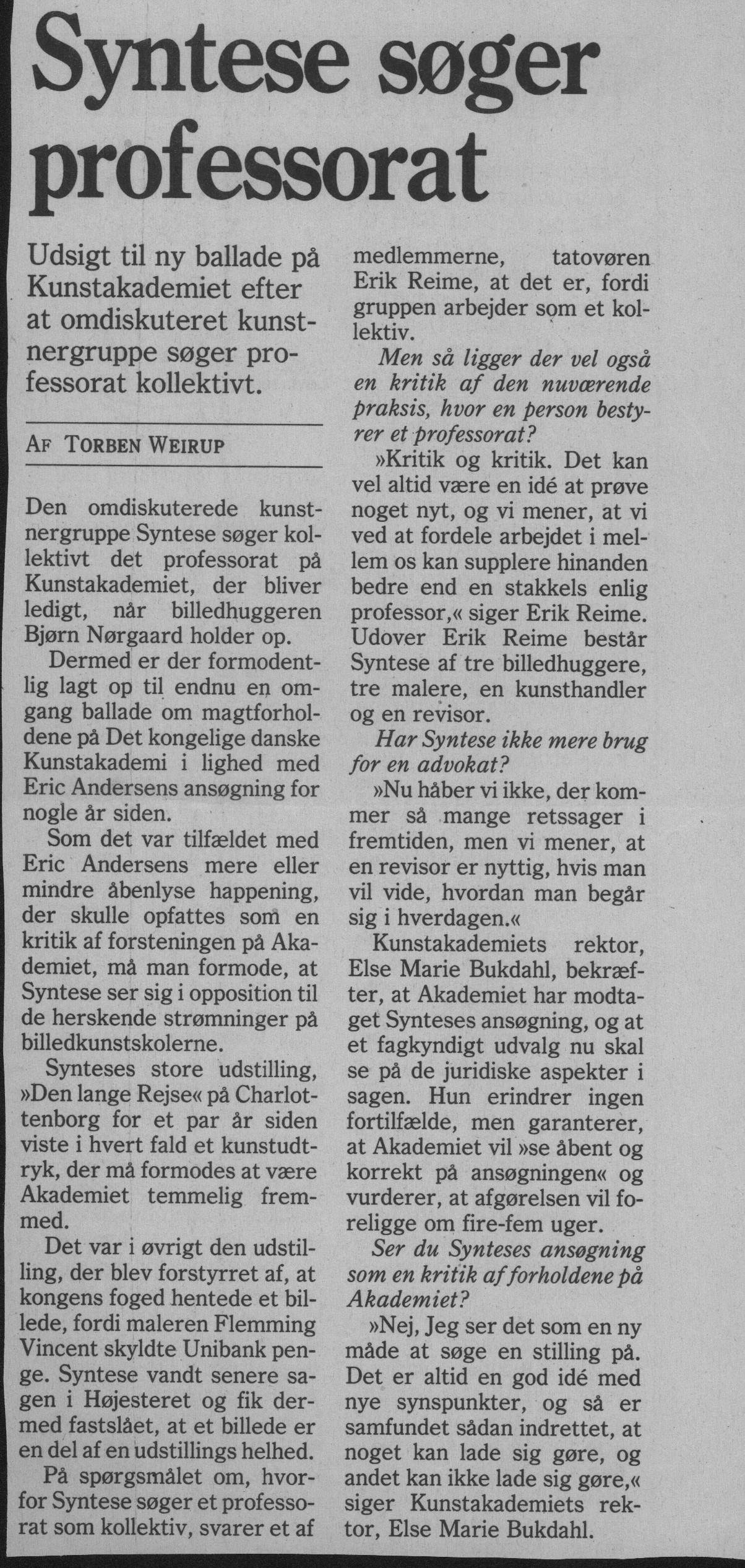 Syntese søger professorat. Omtale (Kollektivt professoret 1994). Torben Weirup. Berlingske Tidende.