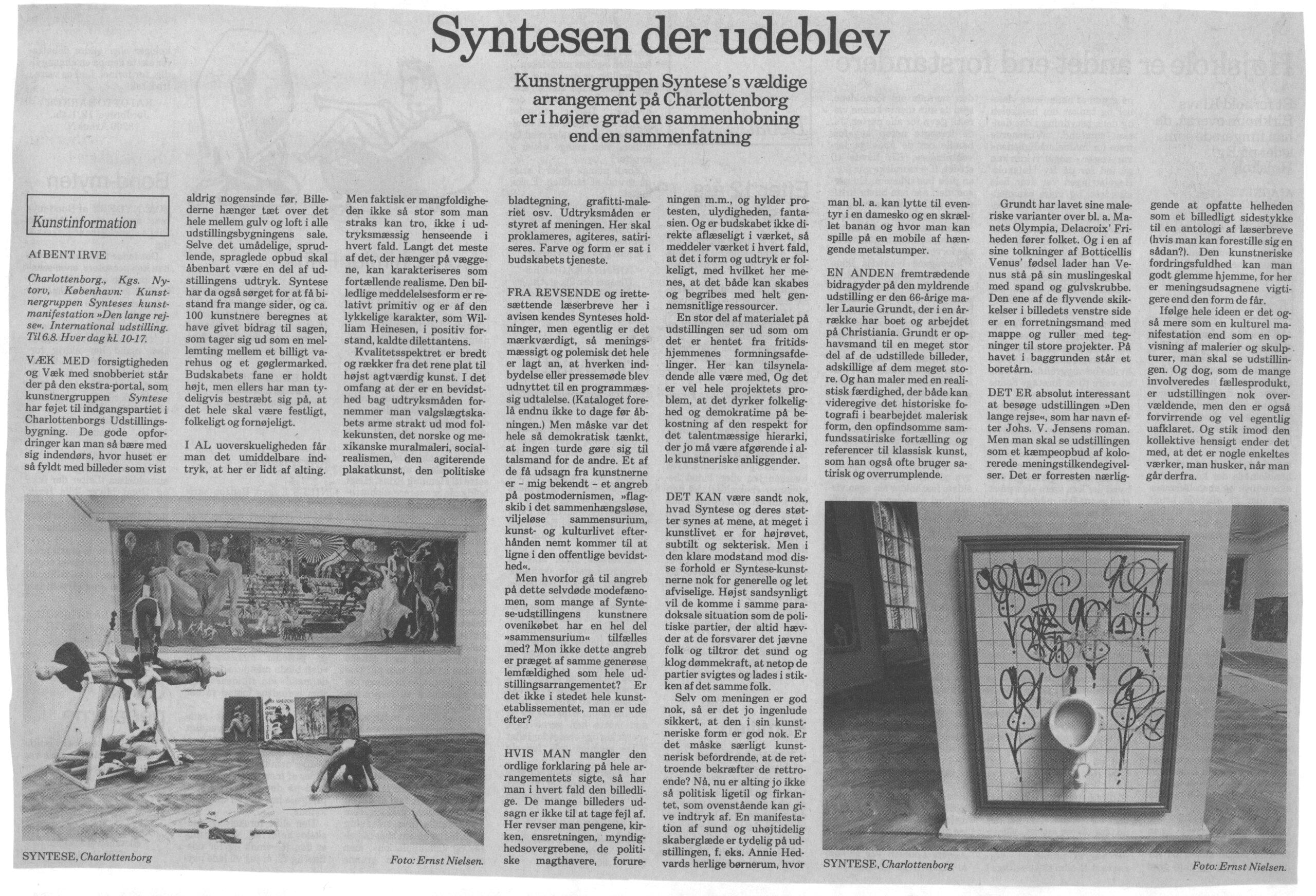 Syntesen der udeblev. Anmeldelse (Den lange rejse. Charlottenborg 1989, København). Bent Irve. Information. Medio juli 1989.