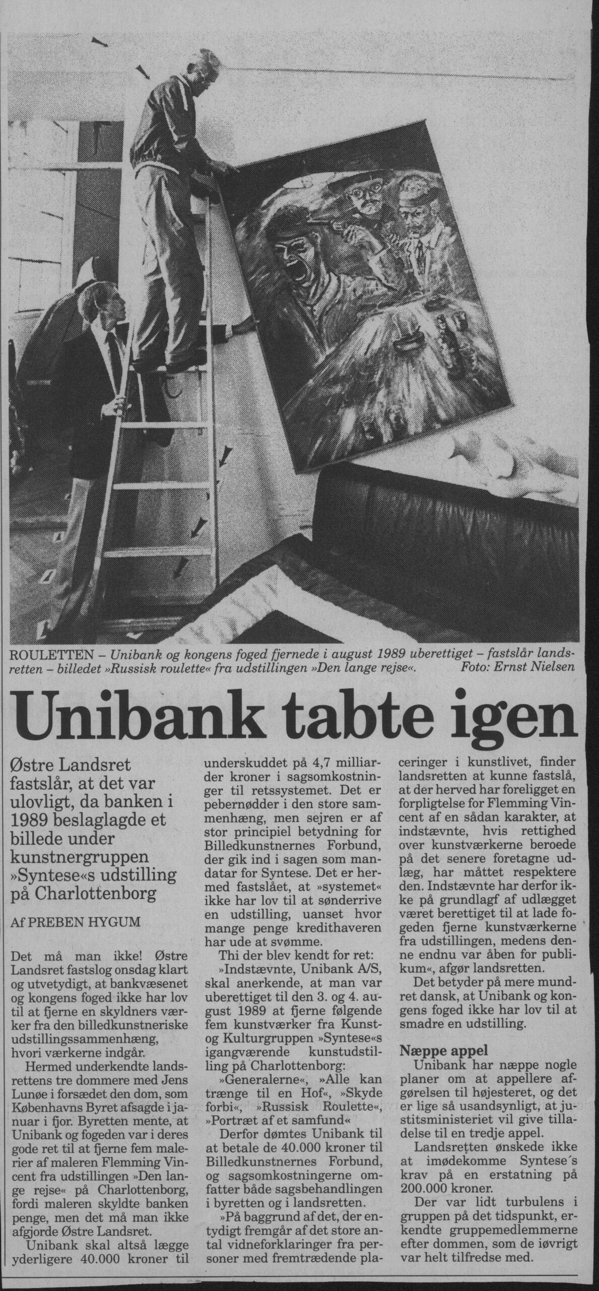 Unibank tabte igen. Omtale (Retssag. Den lange rejse, Charlottenborg, København 1989). Preben Hygum. Information.