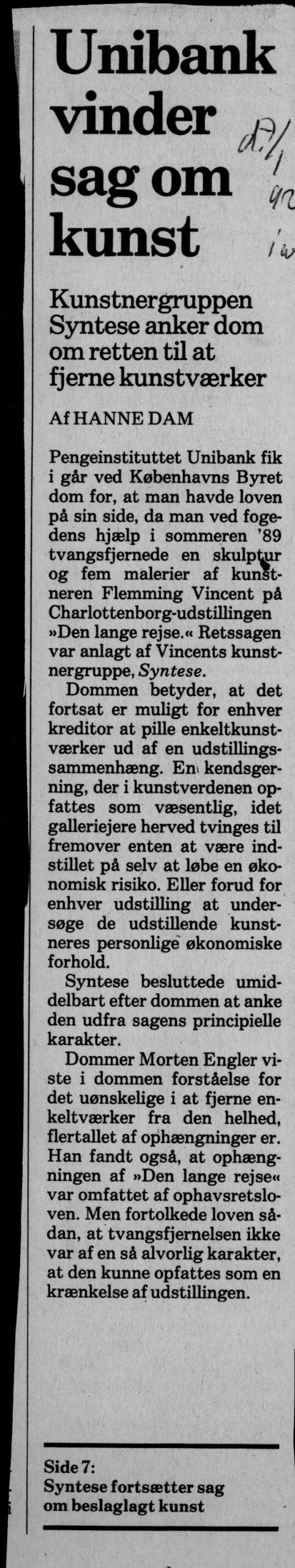 Unibank vinder sag om kunst. Omtale (Retssag. Den lange rejse, Charlottenborg, København 1989). Hanne Dam. Information.
